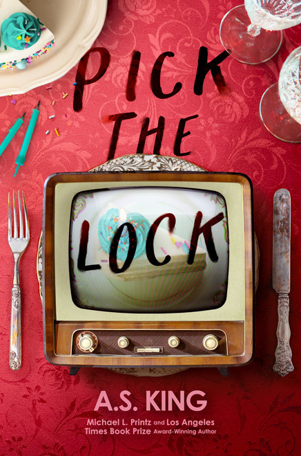 Pick the Lock by A.S. King, 9780593353974
