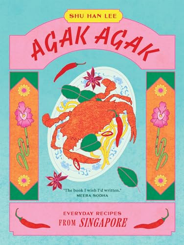 Agak Agak (Everyday Recipes from Singapore) by Shu Han Lee, 9781784886660