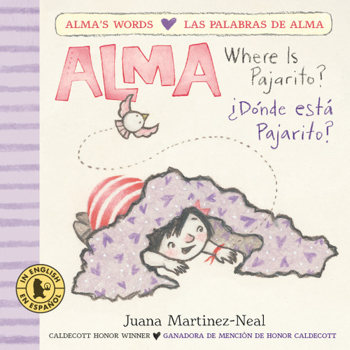Alma, Where Is Pajarito?/Alma, ¿Dónde está Pajarito? by Juana Martinez-Neal, Juana Martinez-Neal, 9781536232349