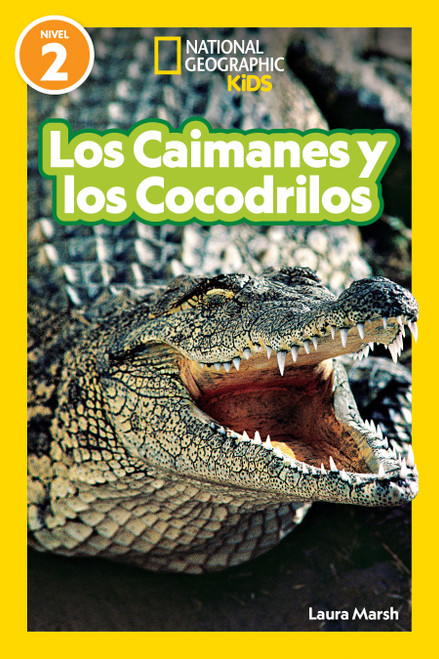 National Geographic Readers Los Caimanes y Cocodrilos (Nivel 2) (Spanish Edition) - 9781426377211 by Laura Marsh, 9781426377211
