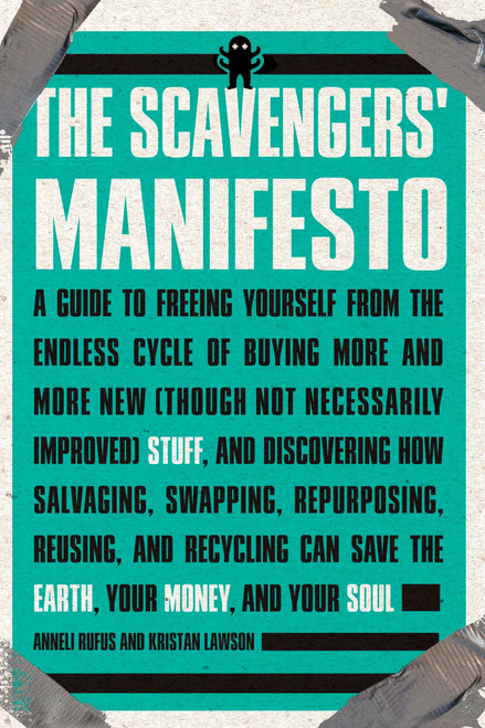 The Scavengers' Manifesto by Anneli Rufus, Kristan Lawson, 9781585427178