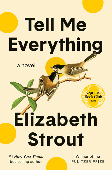 Tell Me Everything: Oprah's Book Club (A Novel) by Elizabeth Strout, 9780593446096