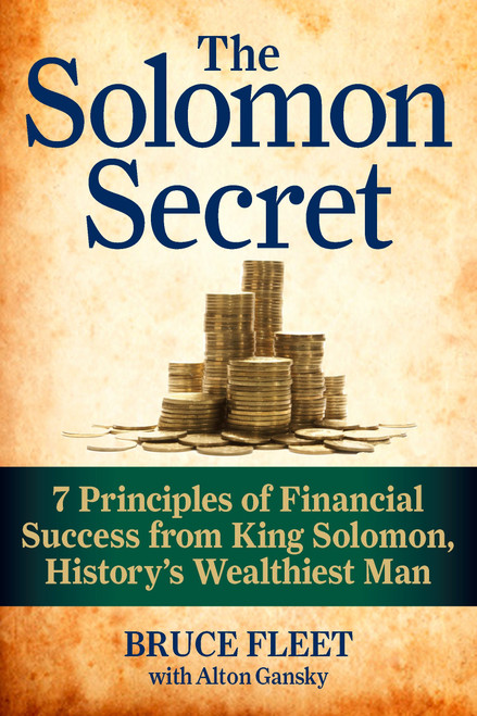 The Solomon Secret (7 Principles of Financial Success from King Solomon, History's Wealthiest Man) by Bruce Fleet, 9781585428182