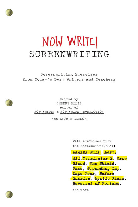 Now Write! Screenwriting (Screenwriting Exercises from Today's Best Writers and Teachers) by Sherry Ellis, Laurie Lamson, 9781585428519