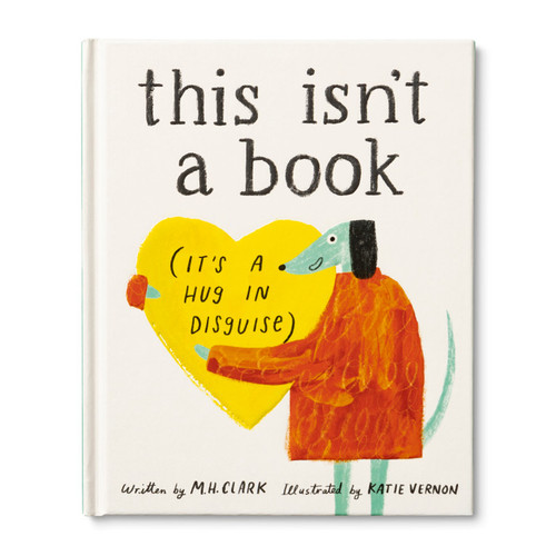 Book - This Isn't a Book (it's a hug in disguise) by M.H. Clark, 9781957891101
