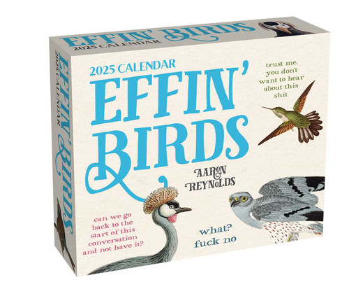 Effin' Birds 2025 Day-to-Day Calendar by Aaron Reynolds, 9781524889371
