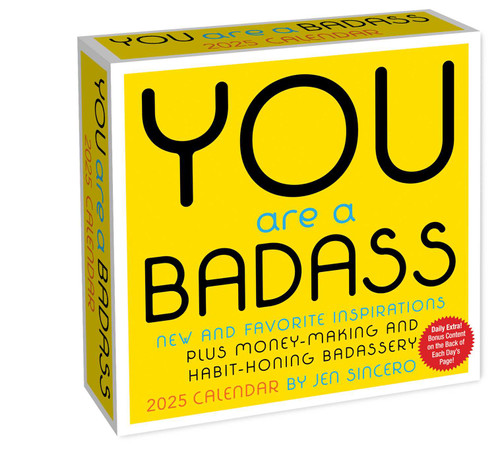 You Are a Badass 2025 Day-to-Day Calendar (New and Favorite Inspirations Plus Money-Making and Habit-Honing Badassery) by Jen Sincero, 9781524889937