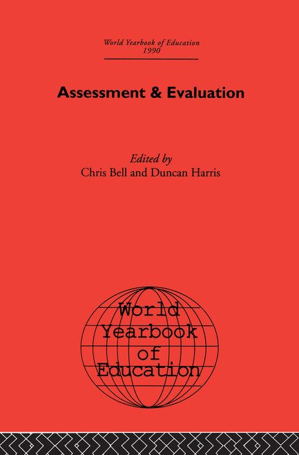 World Yearbook of Education 1990 (Assessment & Evaluation) by Chris Bell, Duncan Harris, 9781138010451