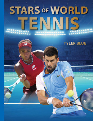 Stars of World Tennis by Tyler Blue, 9780789215000