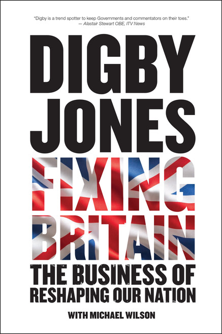 Fixing Britain (The Business of Reshaping Our Nation) by Lord Digby Jones, Michael Wilson, 9780470977637