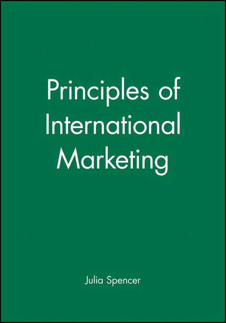Principles of International Marketing by Julia Spencer, 9780631192510
