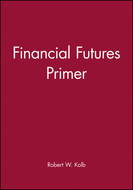 Financial Futures Primer by Rob Quail, 9781577180708