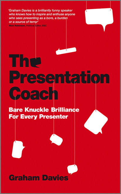 The Presentation Coach (Bare Knuckle Brilliance For Every Presenter) by Graham G. Davies, 9780857080448