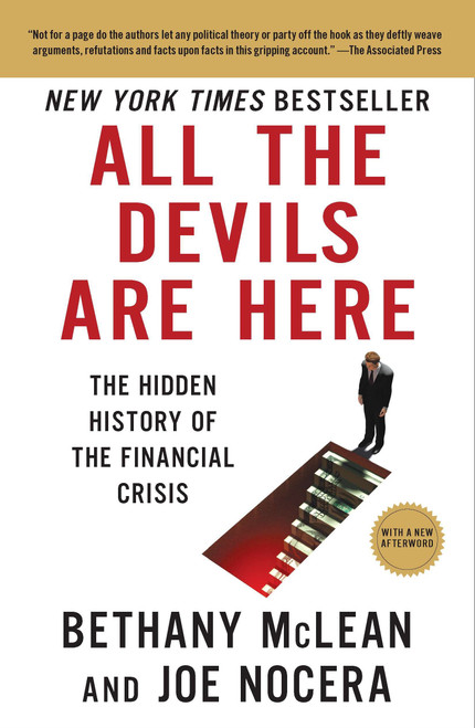 All the Devils Are Here (The Hidden History of the Financial Crisis) by Bethany McLean, Joe Nocera, 9781591844389