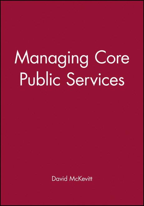 Managing Core Public Services by David McKevitt, 9780631193128