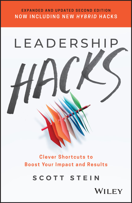 Leadership Hacks (Clever Shortcuts to Boost Your Impact and Results) (Miniature Edition) by Scott Stein, 9781119892892