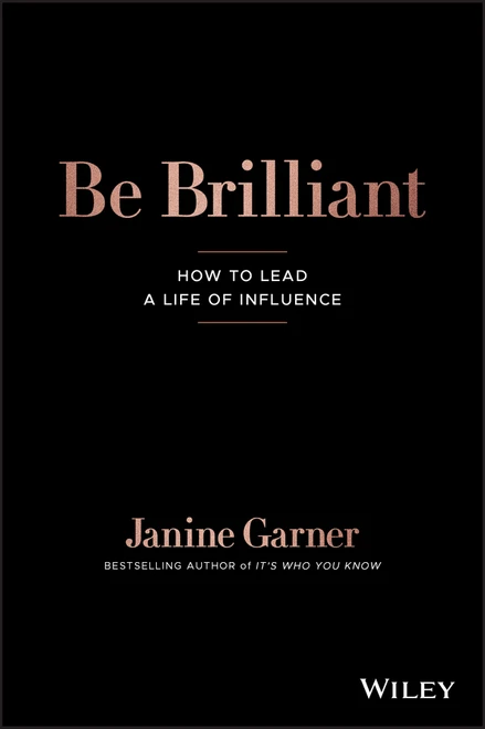 Be Brilliant (How to Lead a Life of Influence) by Janine Garner, 9780730383765