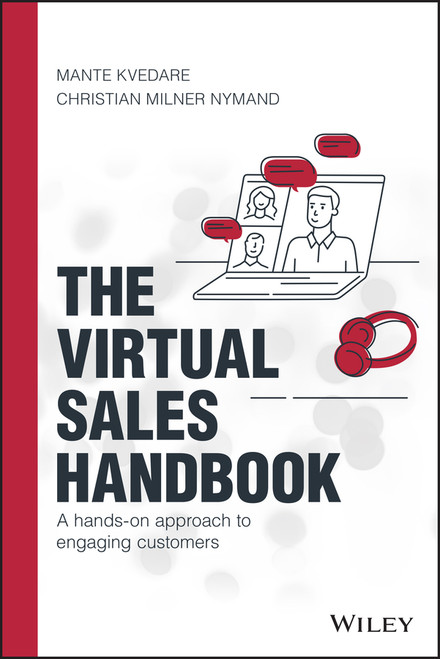 The Virtual Sales Handbook (A Hands-on Approach to Engaging Customers) by Mante Kvedare, Christian Milner Nymand, 9781119775768