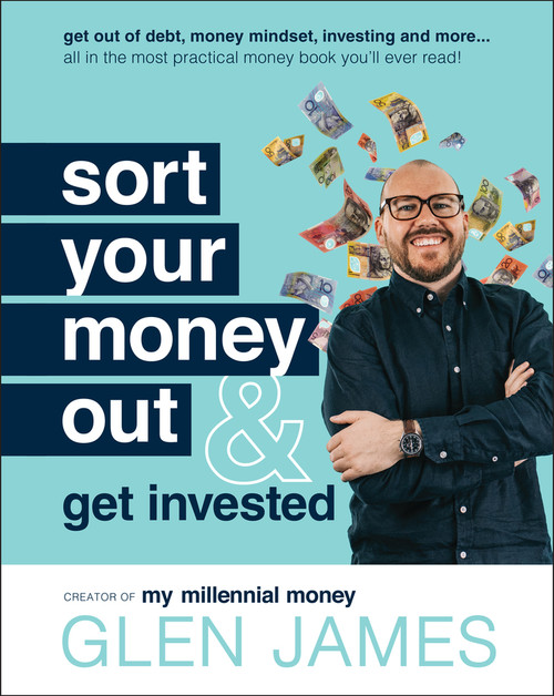 Sort Your Money Out (and Get Invested) by Glen James, 9780730396505