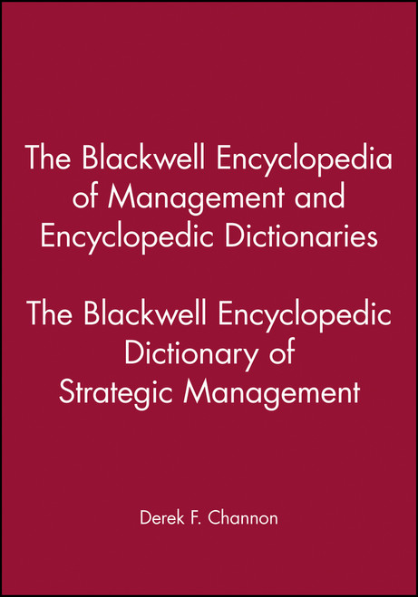 The Blackwell Encyclopedic Dictionary of Strategic Management by Derek F. Channon, 9780631210788