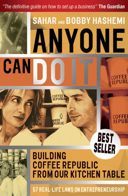 Anyone Can Do It (Building Coffee Republic from Our Kitchen Table - 57 Real Life Laws on Entrepreneurship) by Sahar Hashemi, Bobby Hashemi, 9781841127651