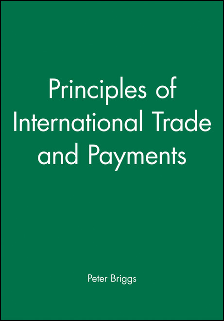 Principles of International Trade and Payments by Peter Briggs, 9780631191636