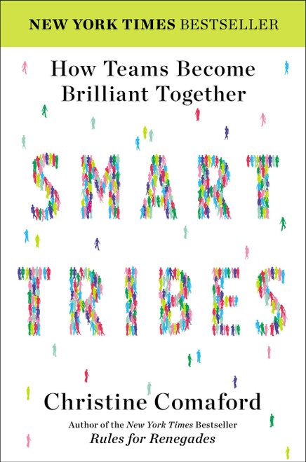 SmartTribes (How Teams Become Brilliant Together) by Christine Comaford, 9781591846482