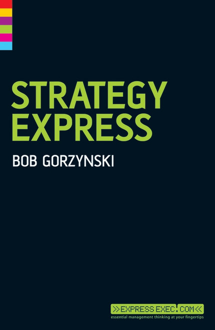 Strategy Express by John Middleton, Bob Gorzynski, 9781841127071