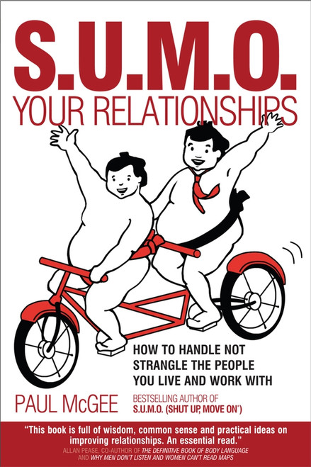 SUMO Your Relationships (How to handle not strangle the people you live and work with) by Paul McGee, 9781841127439