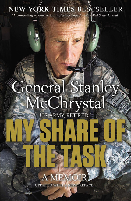My Share of the Task (A Memoir) by General Stanley McChrystal, 9781591846826