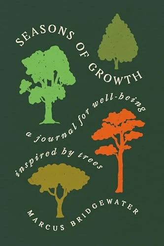 Seasons of Growth (A Journal for Well-Being Inspired by Trees) by Marcus Bridgewater, 9780063321182