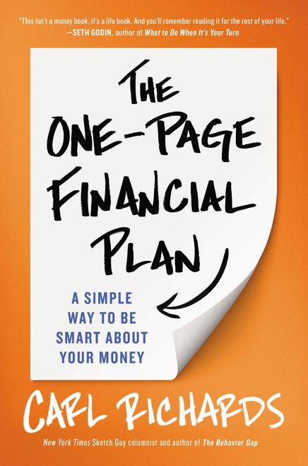 The One-Page Financial Plan (A Simple Way to Be Smart About Your Money) by Carl Richards, 9781591847557