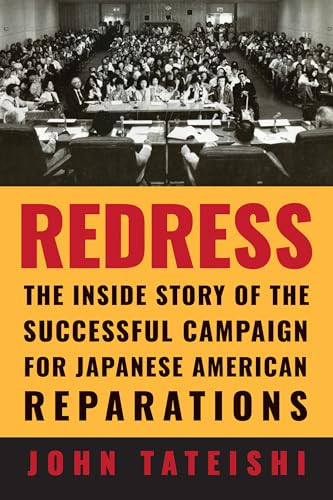 Redress (The Inside Story of the Successful Campaign for Japanese American Reparations) - 9781597146463 by John Tateishi, 9781597146463