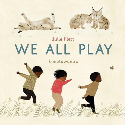 We All Play - 9781778402104 by Julie Flett, Julie Flett, 9781778402104