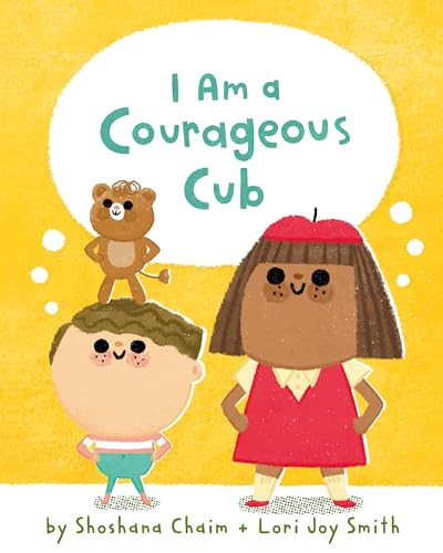 I Am a Courageous Cub by Shoshana Chaim, Lori Joy Smith, 9781771646406