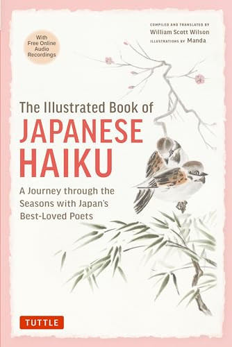 The Illustrated Book of Japanese Haiku (A Journey through the Seasons with Japan's Best-Loved Poets (Free Online Audio)) by William Scott Wilson, Manda, 9784805318072