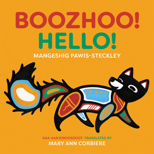 Boozhoo! / Hello! by Mangeshig Pawis-Steckley, Mary Ann Corbiere, 9781773067155