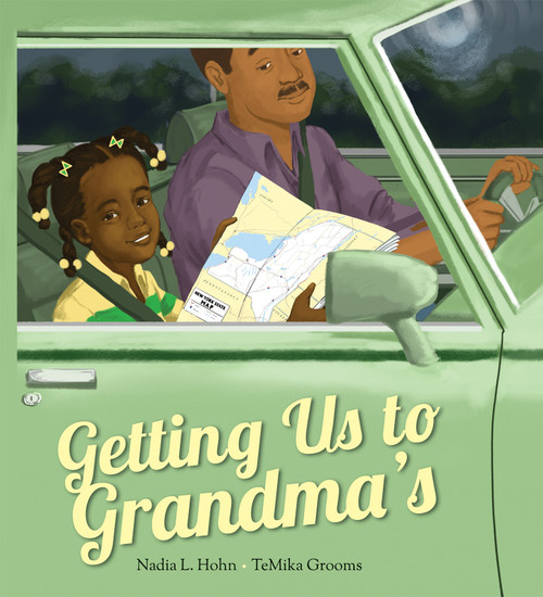Getting Us to Grandma's by Nadia L. Hohn, TeMika Grooms, 9781773066899