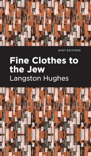Fine Clothes to the Jew by Langston Hughes, Mint Editions, 9798888975794