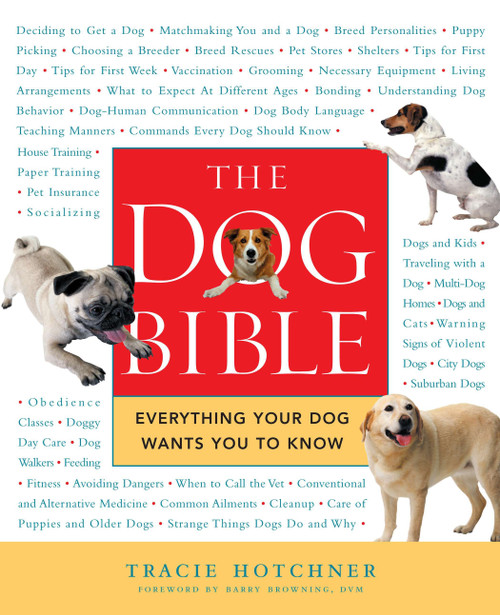 The Dog Bible (Everything Your Dog Wants You to Know) by Tracie Hotchner, 9781592401321