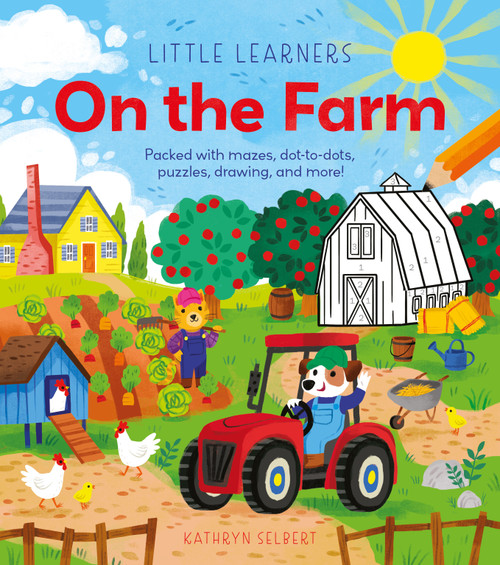 Little Learners: On the Farm (Packed with Mazes, Dot-to-Dots, Puzzles, Drawing, and More!) by Kathryn Selbert, Lisa Regan, 9781398843622