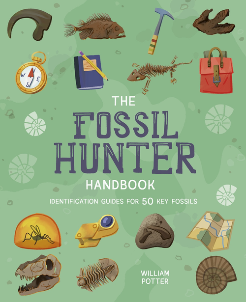 The Fossil Hunter Handbook (Identification Guides for 50 Key Fossils) by Rhys Jefferys, William Potter, 9781398844599