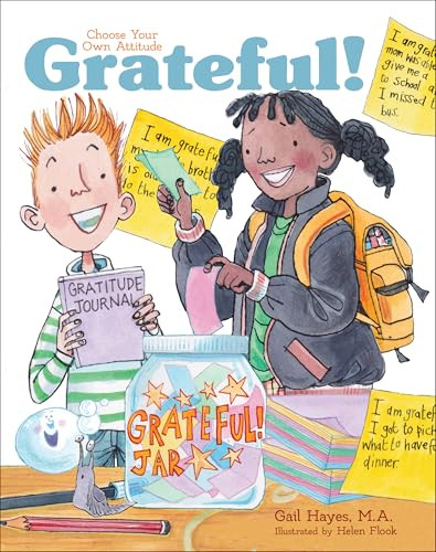 Grateful! (A Choose Your Own Attitude Book) - 9781486730100 by Gail Hayes, Helen Flook