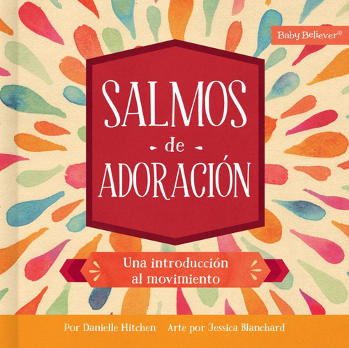 Salmos de adoración (Una introducción al movimiento) (Spanish Edition) by Danielle Hitchen, Jessica Blanchard, 9781430087649