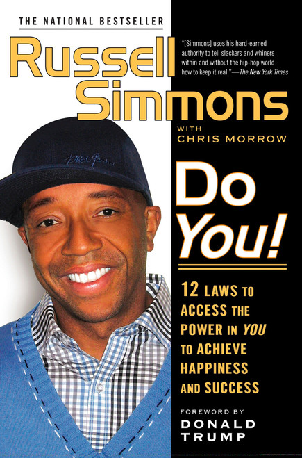 Do You! (12  Laws to Access the Power in You to Achieve Happiness and Success) by Russell Simmons, Chris Morrow, 9781592403684