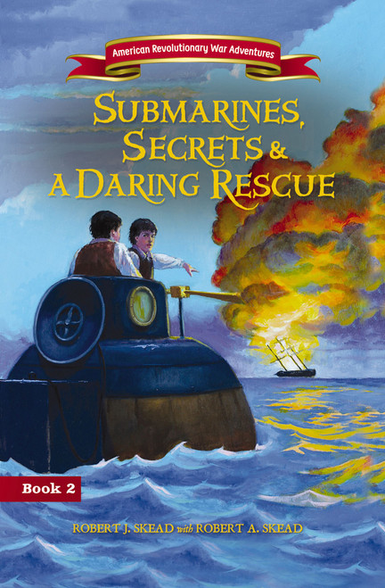 Submarines, Secrets and a Daring Rescue by Robert J. Skead, Robert A. Skead, 9780310162308