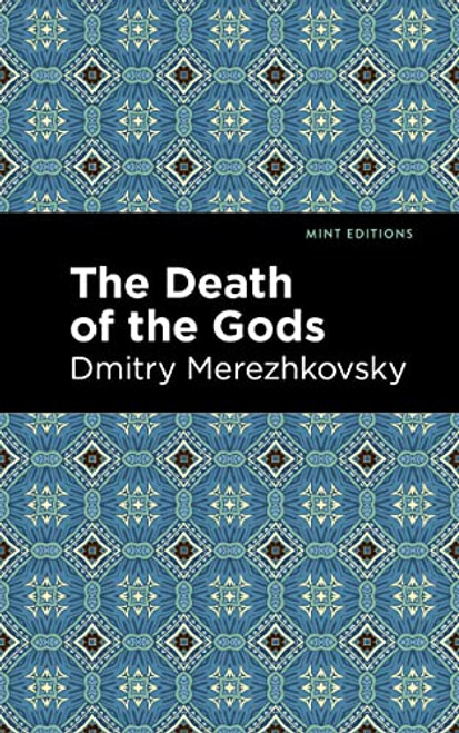 The Death of the Gods - 9781513283098 by Dmitry Merezhkovsky, Mint Editions, 9781513283098
