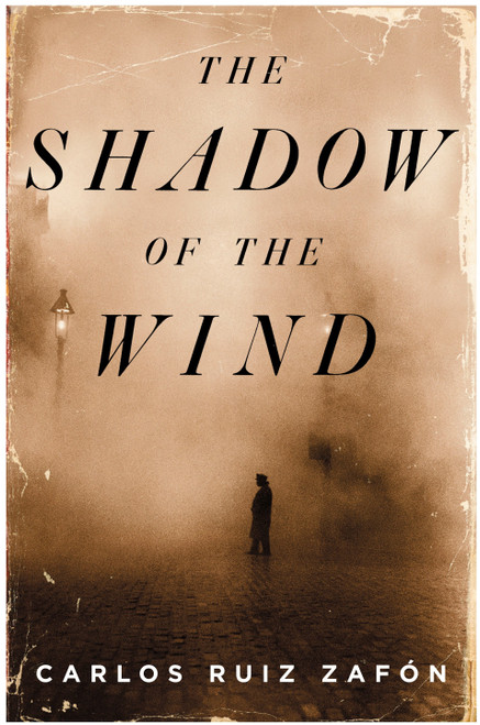 The Shadow of the Wind (A Novel) by Carlos Ruiz Zafon, Lucia Graves, 9781594200106