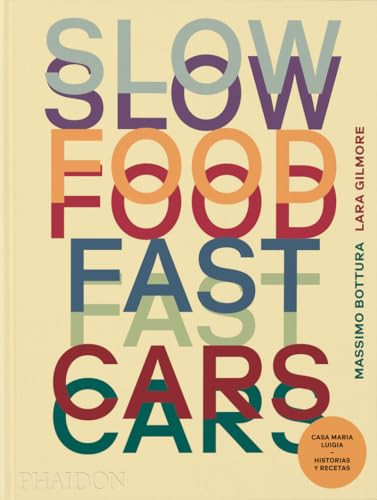 ESP Slow Food, Fast Cars (Spanish Edition) by Massimo Botura, 9781838668051