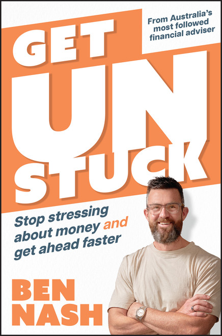 Get Unstuck (Stop Stressing about Money and Get Ahead Faster) by Ben Nash, 9781394269457